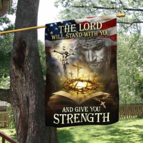 Jesus Flag The Lord Will Stand With You And Give You Strength ANL276F