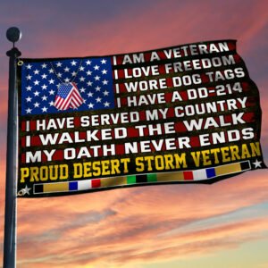Proud Desert Storm Veterans Grommet Flag, Gulf War Veterans, I Walked The Walk Flag QNN532GFv1