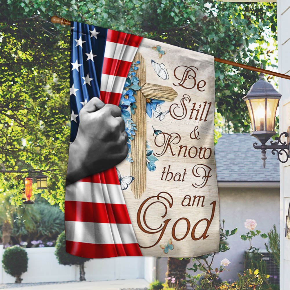 House and Garden Flag Be Still & Know That I Am God Flag Jesus Christ 