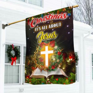 Christmas Jesus Flag Christmas It's All About Jesus QNK617F