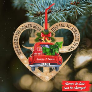 Personalized Ornament. To My Love God Blessed The Broken Road Red Truck Ornament THH3587OCTv1