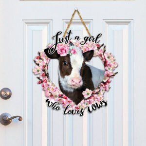 Just A Girl Who Loves Cows Custom Wooden Sign NTB400WDv1