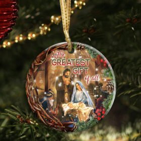 Christmas Nativity Round Ceramic Ornament The Greatest Gift Of All DBD2968O