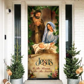 Jesus Door Cover Jesus Is The Reason For The Season Christmas Door Cover TRL1629D