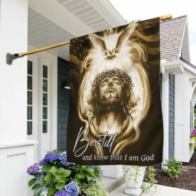 Jesus Flag Be Still And Know That I Am God Holy Spirit American Flag TRL1734F