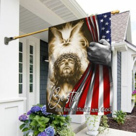 Jesus Flag Be Still And Know That I Am God Holy Spirit American Flag TRL1734Fv1