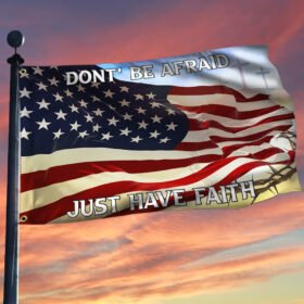 Jesus Grommet Flag Dont' Be Afraid Just Have Faith BNT440GF