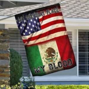 Mexican American Flag My Birthday Place My Blood LNH026F