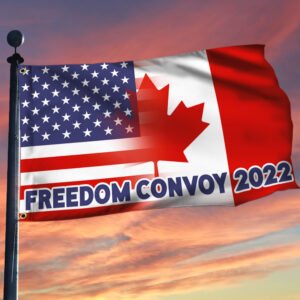 Freedom Not Fear Flag Truckers For Freedom Freedom Convoy 2022 Mandate Freedom Canadian Grommet Flag TRV1784GF