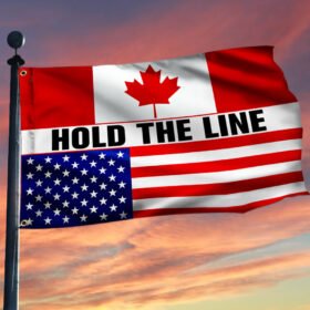 Hold The Line Grommet Flag, Freedom Convoy 2022, Canadian Truckers, Canadian American Flag QNN702GFv5