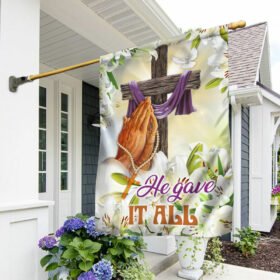 Jesus Christ Easter Flag He Gave It All DDH3312F