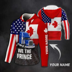 Personalized We The Fringe Zip Hoodie, Freedom Convoy 2022, Canadian Truckers, Mandate Freedom QNN703ZHCT