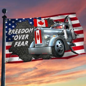 Support Freedom Convoy 2022 Grommet Flag Freedom Over Fear DDH3313GF