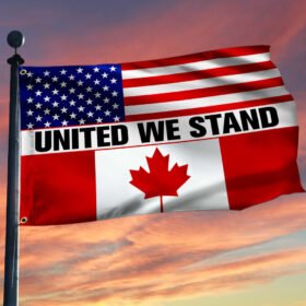 United We Stand Grommet Flag, Canada USA Friendship, Freedom Convoy 2022, Truckers For Freedom, Canadian Trucker, Mandate Freedom, Support Trucker QNN702GFv2