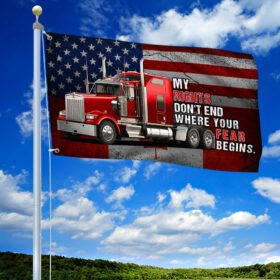 Freedom Convoy 2022 Grommet Flag My Rights Don't End Where Your Fear Begins LHA2058GF