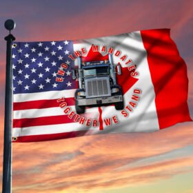 End The Mandates Together We Stand Grommet Flag, Freedom Convoy 2022 Canada America QNK1069GF