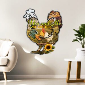Chicken Farm Life Hanging Metal Sign You & Me NNT389MS