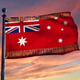Australian Red Ensign Grommet Flag When Injustice Becomes Law BNT506GF