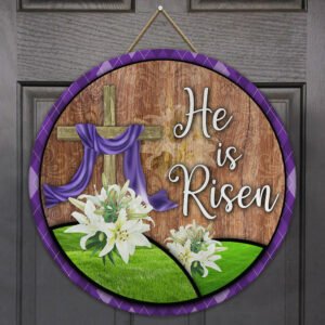 Happy Easter Door Sign He Is Risen Custom Wooden Sign TPH71WD