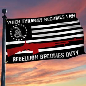 Gadsden Flag When Tyranny Becomes Law Rebellion Becomes Duty Grommet Flag TRV1790GF
