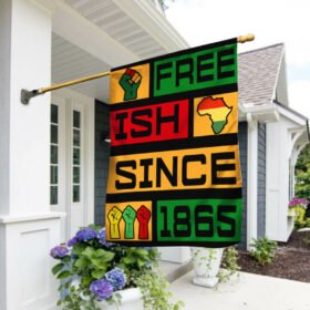 Juneteenth Month. Black History Month. Free-ish Since 1865 Flag NTB575F