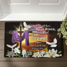 Easter Jesus Doormat He Is Not Here For He Is Risen DBD3228DM