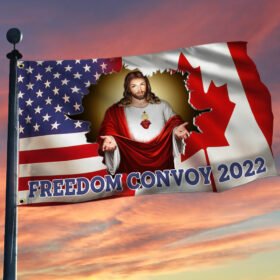 Freedom Not Fear Flag Truckers For Freedom Freedom Convoy 2022 Mandate Freedom Jesus Canadian Grommet Flag TRH1913GF