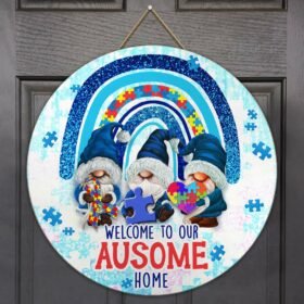Autism Awareness Gnomes Round Wooden Sign Welcome To Our Ausome Home DBD3370WD