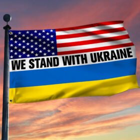 We Stand With Ukraine American Grommet Flag QNN831GFv1