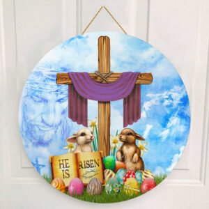 Happy Easter Round Wooden Door Sign, He Is Risen, Bunny Egg QNN476WD