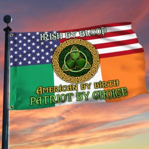 Ireland US Grommet Flag Irish By Blood American By Birth Patriot By Choice DDH3350GF