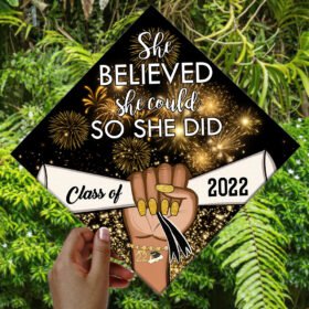 Happy Graduation Class Of 2022 Cap She Believed She Could, So She Did LNT29GC