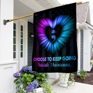 Suicide Prevention Awareness Flag Choose To Keep Going TQN156F