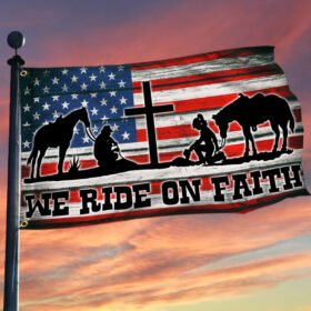 Horse We Ride In Faith Grommet Flag MLN105GF