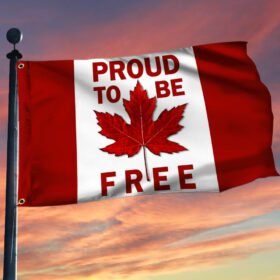Proud To Be Free Canada Grommet Flag MLN131GF