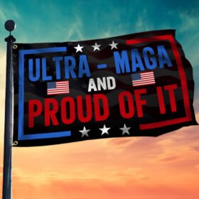 Ultra MAGA Flag Ultra MAGA and Proud Of It 2nd Amendment Grommet Flag QTR163GF
