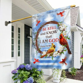 Be Still And Know That I Am God Cardinal Flag TQN308F