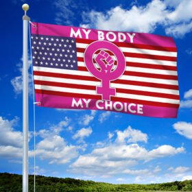 My Body My Choice Grommet Flag Keep Your Laws Off My Body TQN290GF