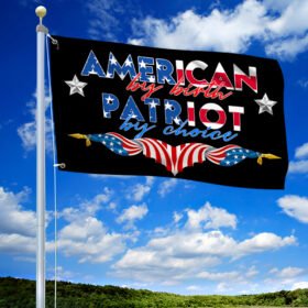American By Birth Patriot By Choice Grommet Flag BNN253GF