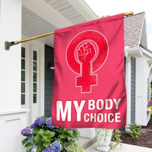 Abortion Fights Flag Women Rights Flag My Body My Choice BNN304F