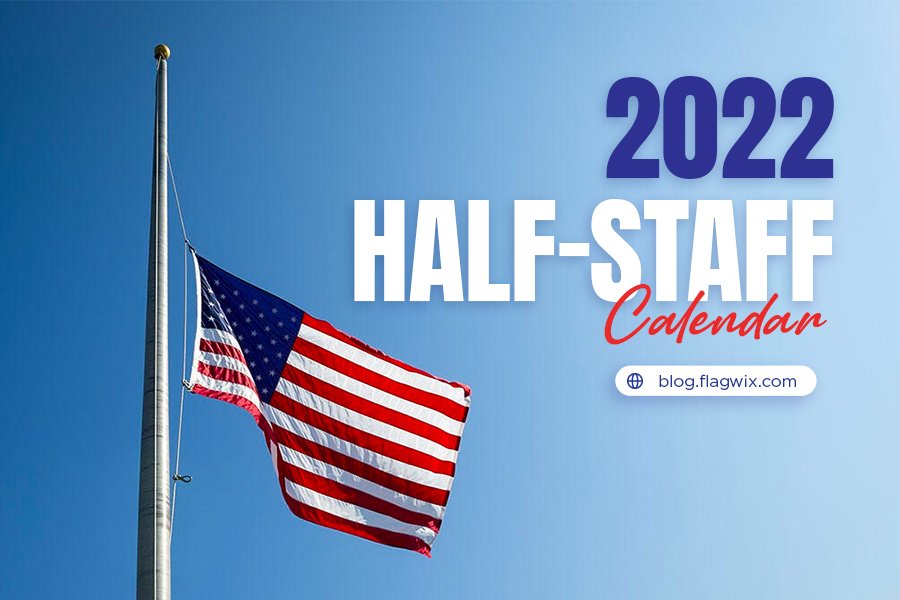 2022 Half-Staff Calendar
