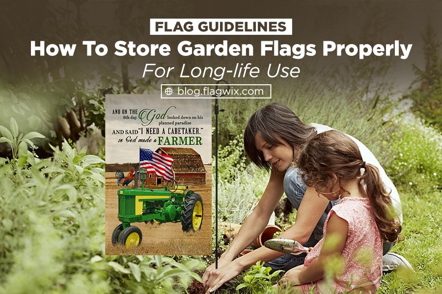 How To Store Garden Flags For Long-life Use
