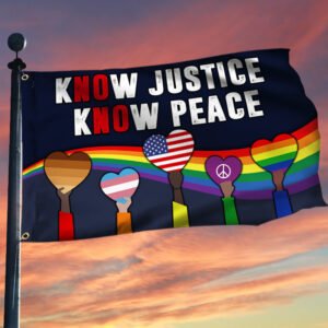 Equality Flag Know Justice Know Peace Rainbow LGBT Grommet Flag QTR267GF