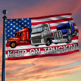 Trucker Keep On Truckin' American Grommet Flag MLN289GF