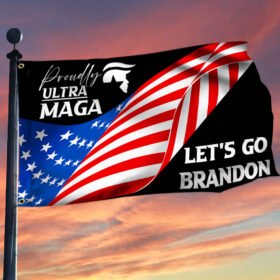 Proudly Ultra MAGA Let's Go Brandon Grommet Flag TQN264GF