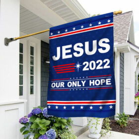 Jesus 2022 Our Only Hope Flag MLN117F