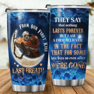 Skull Couple Tumbler From Our First Kiss Till Our Last Breath Tumbler 20oz LNT424TU