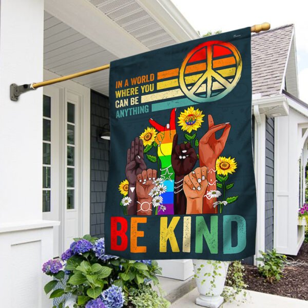 Hippie Flag In A World Where You Can Be Anything Be Kind. Peace Sign LGBT Flag TPT243F