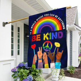 Hippie Flag In A World Where You Can Be Anything Be Kind. Peace Sign Rainbow LGBT Flag TPT247Fv1