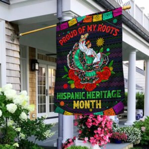 National Hispanic Heritage Month Proud Of My Roots Flag MLN413F